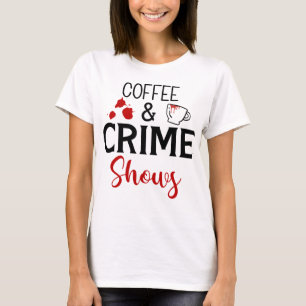 Café et crime Montrer le vrai crime T-shirt