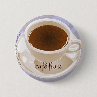 Café frais ronde button 5,7 cm