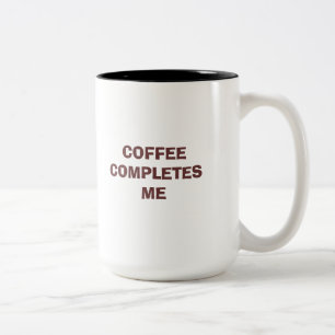 CAFÉ humoristique ME COMPLÈTE Mug