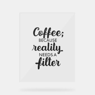 Café : La réalité a besoin d'un filtre - Art typog