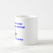 Café Mug Pérou. Réveillez-vous et sentez le café (Centre)
