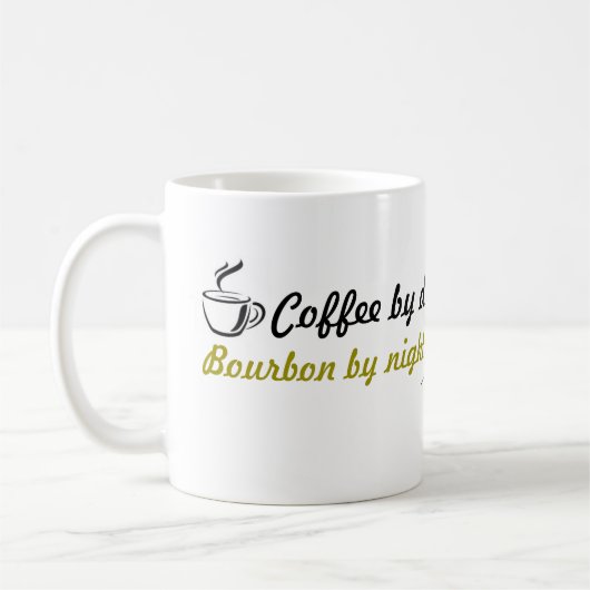 Café par jour. Bourbon par nuit. Tasse de café (Gauche)