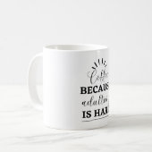 Café Parce Que L'Adulte Est De La Mug Dure (Devant gauche)