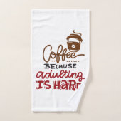 Café Parce Que L'Adulte Est Dur (Serviette à main)