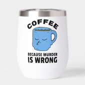 Café Parce Que Le Meurtre Est Une Mauvaise Mug (Arrière)