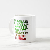 Café pour meurtre Mug drôle (Devant gauche)