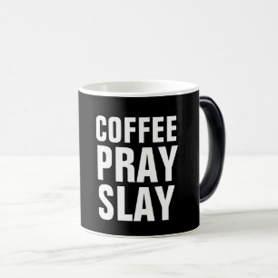 CAFÉ PRAY SLAY tasses