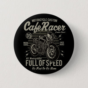 Cafe Racer Work Hard Race Fast Go of Go Home Ronde Button 5,7 Cm