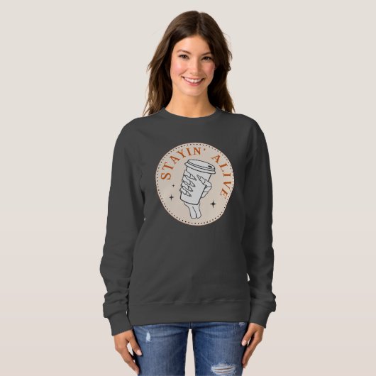 Café Stayin' Alive Skeleton Sweatshirt (Devant entier)