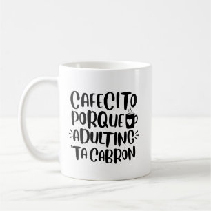 Cafecito Porque Adulting 'Ta Cabron, Spanglish Mok