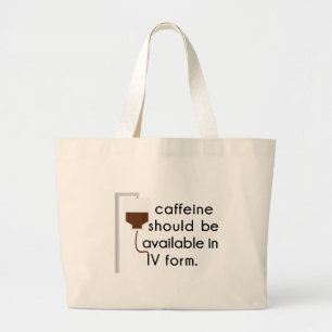 cafeïne in IV, verpleegkundige humor Grote Tote Bag
