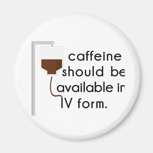 cafeïne in IV, verpleegkundige humor Magneet (Voorkant)