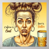 Cafeïne is goed, Bier is beter Poster (Voorkant)