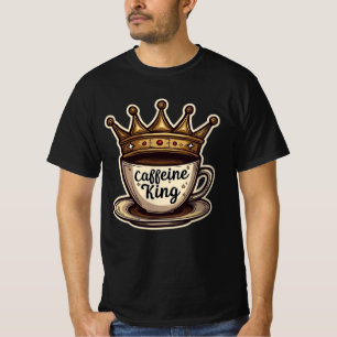Cafeïne King - gekroond door koffie T-shirt