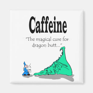 Cafeïne - Magische Kuur voor Dragon Butt Magnet Magneet