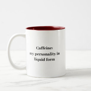 Cafeïne Mijn persoonlijkheid in vloeibare vorm Mok