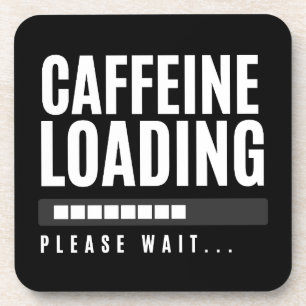 Cafeïne wordt geladen even geduld bier onderzetter