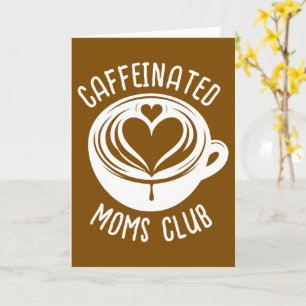 Cafémoeders Club Trendy Mama Coffieliefhebber Kaart