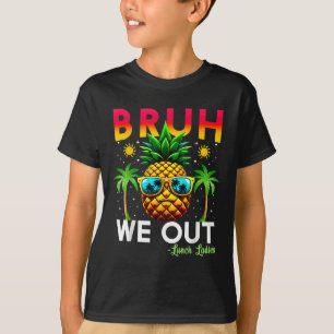 Cafetaria-medewerker Einde van de school Bruh We O T-shirt