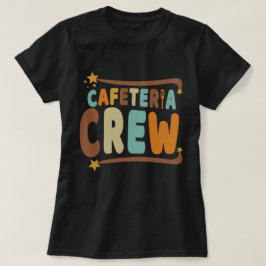Cafeteria Crew Text Groovy Retro T-shirt