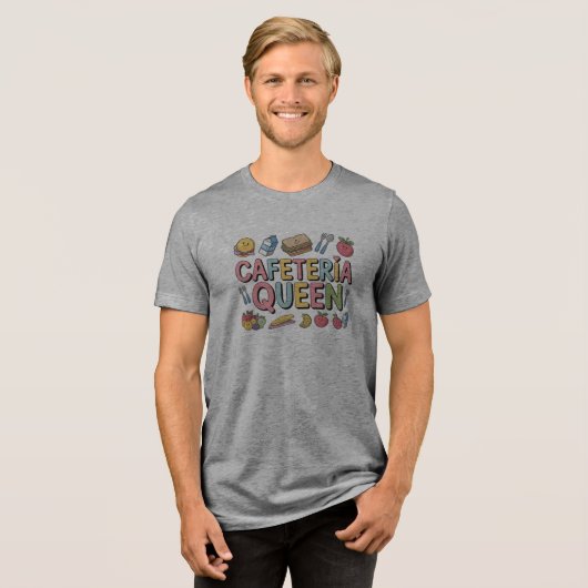 Cafeteria Queen Tri-Blend Shirt (Voorkant volledig)