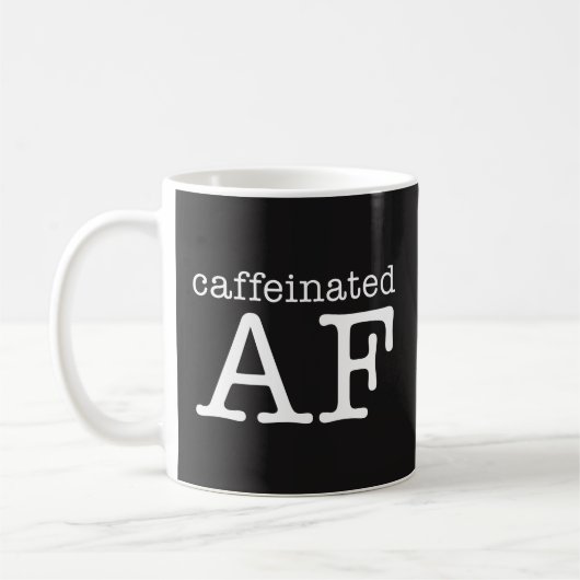 Caffeinated AF Funny Coffee Mok - Caffeine Addict (Links)