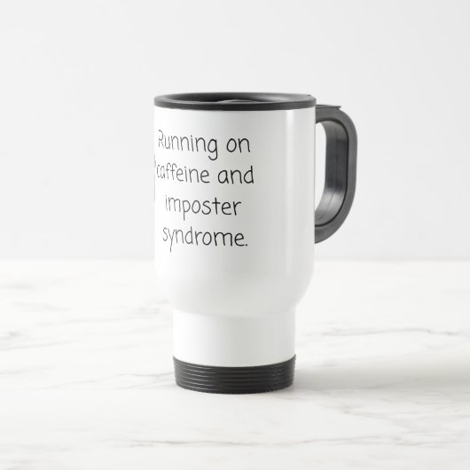 Caffeine and Imposter Syndrome Mug (Devant droit)