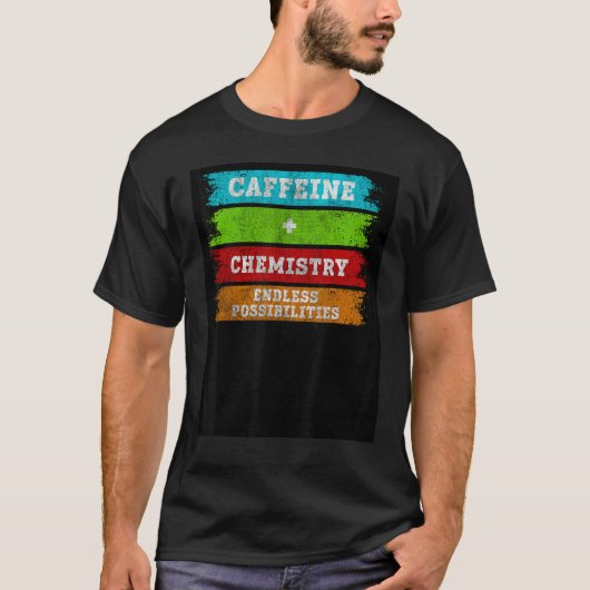 Caffeine + Chemistry Endless Possibilities Chemist T-shirt (Voorkant)