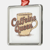 Caffeine Queen Metalen Ornament (Links)