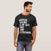 Caffeine Scrubs Scan CT Tech Life Cat Scan T-shirt (Voorkant volledig)