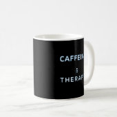 "CAFFEINE > THÉRAPIE" Mug mode foncé (Devant droit)