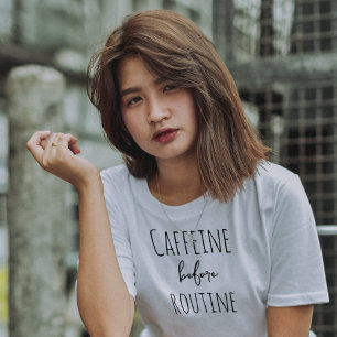 Caffeïne Voor Routine Grappig Ontwerp Voor Koffiel T-shirt