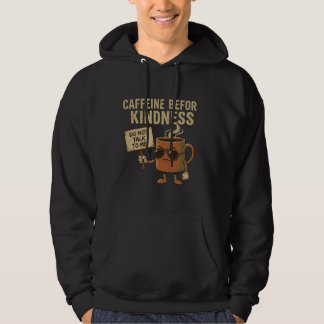 Caffeïne Voor Vriendelijkheid – Coffee Mood Hoodie