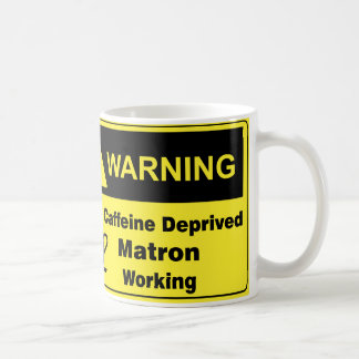 Caffeine Warning Matron Koffiemok
