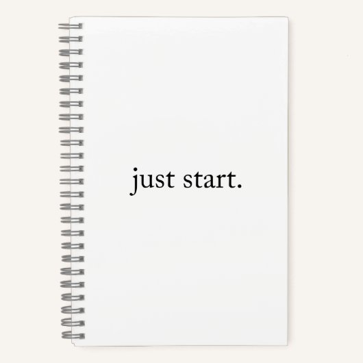 Cahier à spirale de citation inspirante Just Start (Recto)