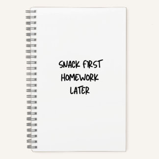 Cahier scolaire drôle Snack d'abord Devoirs ensuit