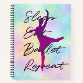 Cahier Sleep Eat Ballet Repeat – Journal de Ballet (Devant)