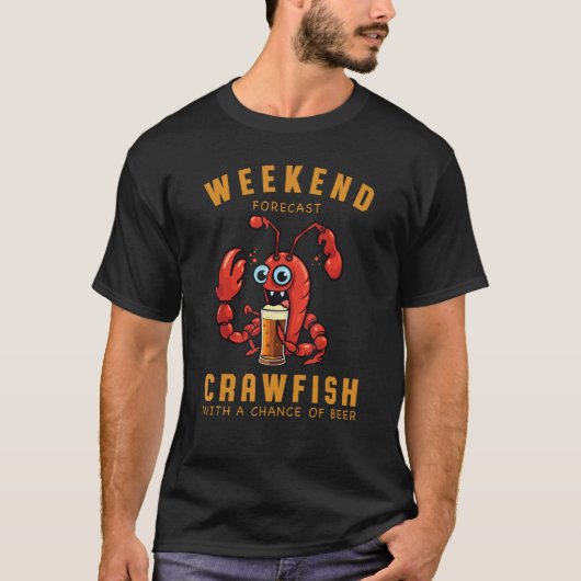 Cajun Crawfish Boil Party Weekend Forecast Mardi G T-shirt (Voorkant)