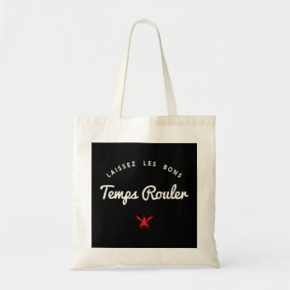 Cajun Laissez Les Bons Temps Rouler Tote Bag