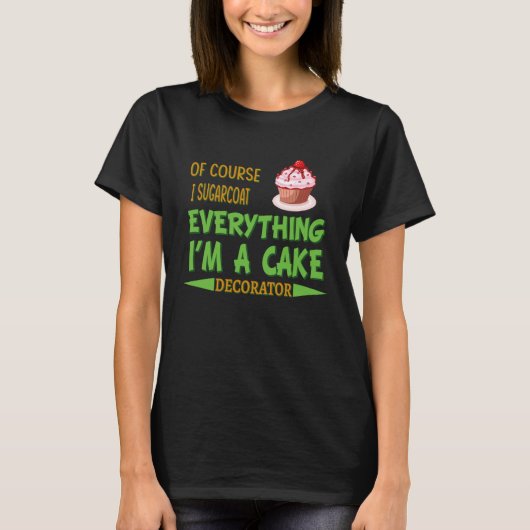 Cake Decorating Passion Baking Humor Graphic T-shirt (Voorkant)