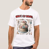 Cake design Cake It Easy T-shirt (Voorkant)