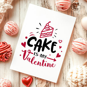 Cake is My Valentine Anti Valentijnsdag Feestdagen Kaart