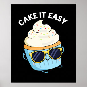 Cake It Easy Funny Cupcake Pun (Donkere BG) Poster