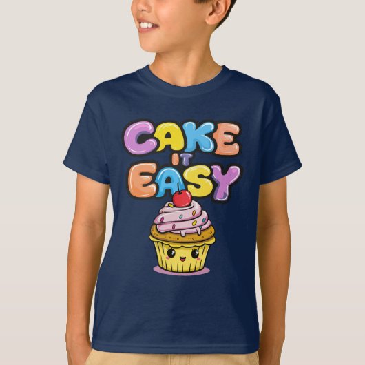 Cake it easy Grappige Kawaii Cake T-shirt (Voorkant)