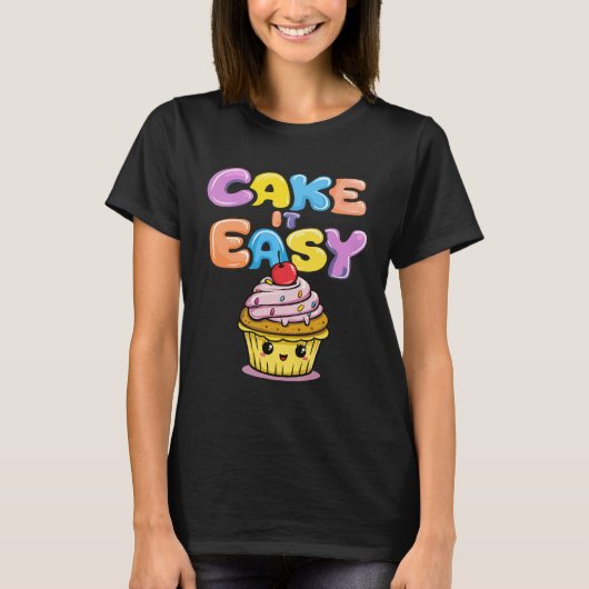 Cake it easy Grappige Kawaii Cake T-shirt (Voorkant)