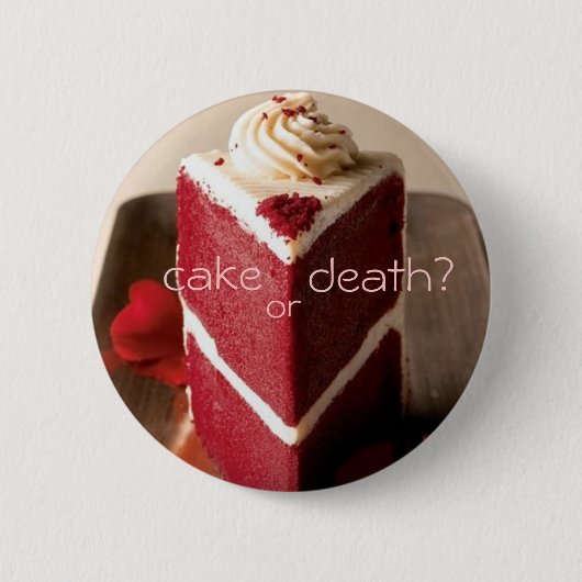 Cake of Death? 3 Ronde Button 5,7 Cm (Voorkant)