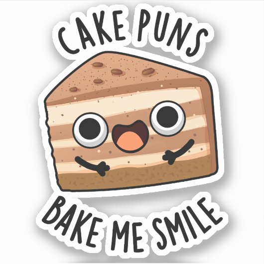 Cake Puns Bake Me Glimlach Grappig eten Pun Sticker (Voorkant)