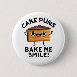 Cake Puns Bake me Smile Funny Baking Pun Ronde Button 5,7 Cm