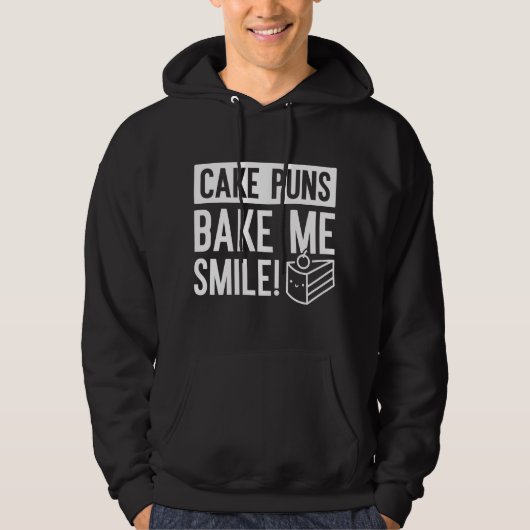 Cake Puns Bake me Smile Hoodie (Voorkant)