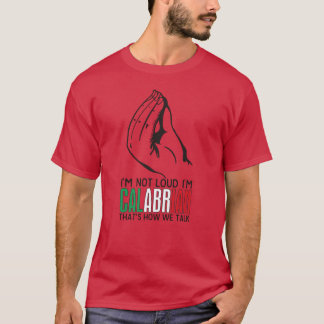 Calabrië Italië Calabrisch citaat souvenir vriend T-shirt